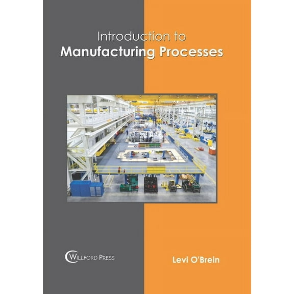Introduction to Manufacturing Processes, (Hardcover)