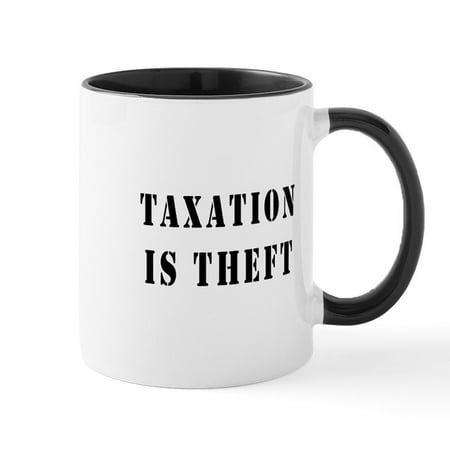 

CafePress - Taxation Is Theft Mug - 11 oz Ceramic Mug - Novelty Coffee Tea Cup