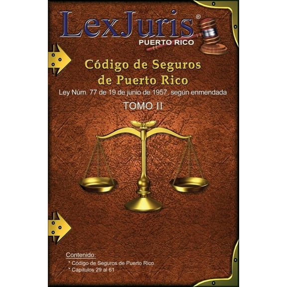 Código de Seguros de Puerto Rico Tomo II: Ley Núm. 77 de 19 de junio de 1957, según enmendada. (Paperback) by Juan M Díaz Rivera, Lexjuris de Puerto Rico
