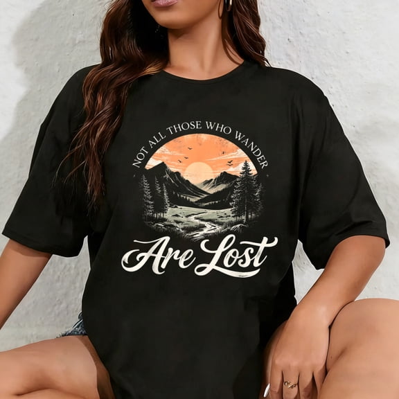 100% Cotton Not All Who Wander are Lost Men Nature Hiking for Women Kids T-Shirt