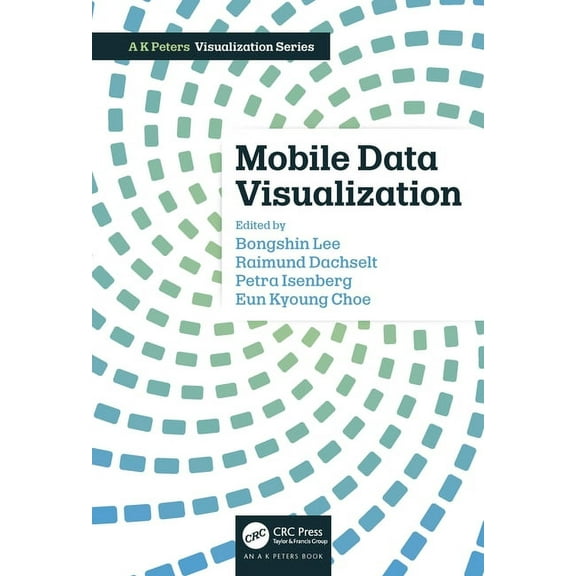 AK Peters Visualization Mobile Data Visualization, (Hardcover)