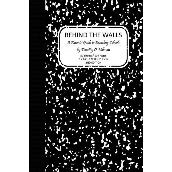 Behind the Walls: A Parents' Guide to Boarding School Culture, (Paperback)