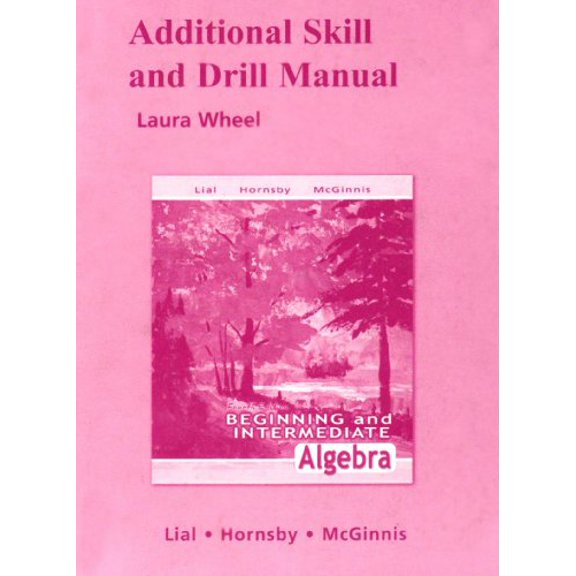 Pre-Owned Additional Skill and Drill Manual for Beginning and Intermediate Algebra, 9780321444851, 032144485X, Paperback, 4 edition