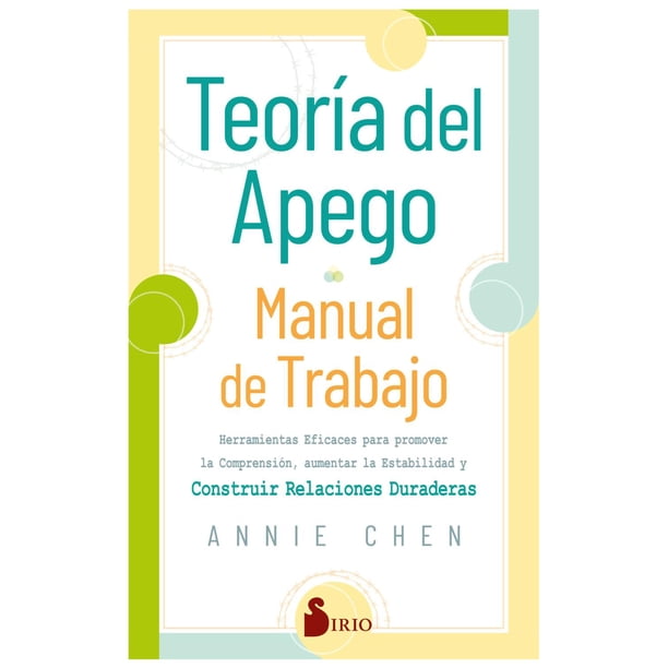 Libro Teoria Del Apego. Manual De Trabajo Tapa Blanda, Autor Annie Chen, Editorial Editorial Sirio