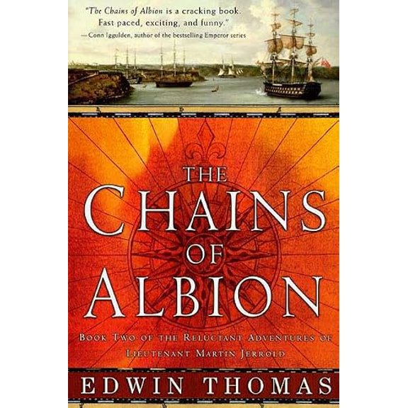 Pre-Owned The Chains of Albion: Book Two of the Reluctant Adventures of Lieutenant Martin Jerrold (Hardcover) 0312325134 9780312325138