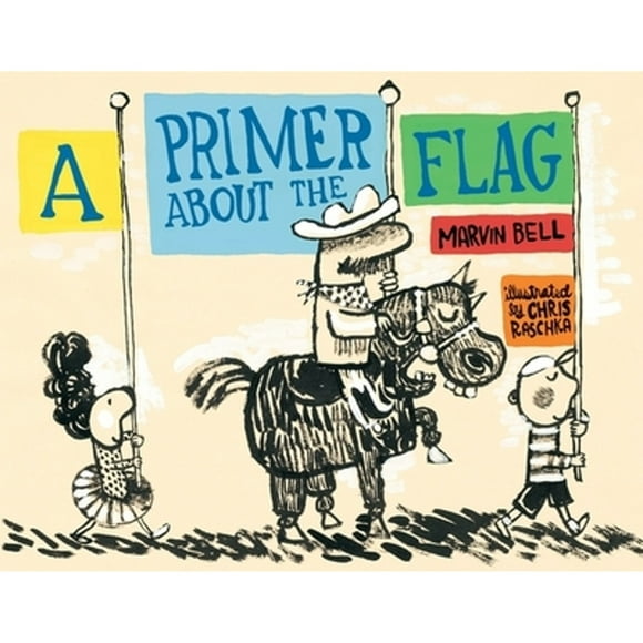 Pre-Owned A Primer about the Flag (Hardcover 9780763649913) by Marvin Bell