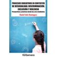 thumbnail image 1 of PROCESOS EDUCATIVOS EN CONTEXTOS DE DESIGUALDAD, DISCRIMINACION, EXCLUSION Y VIOLENCIA FONTAMARA DANIELA SOLIS DOMINGUEZ, 1 of 2