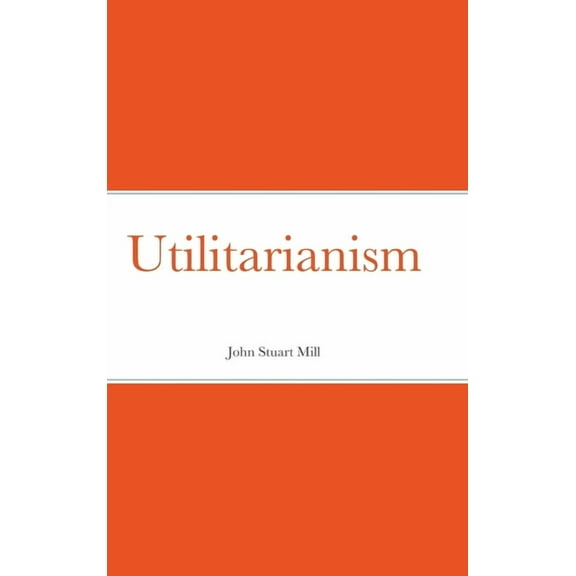 Utilitarianism, (Hardcover)