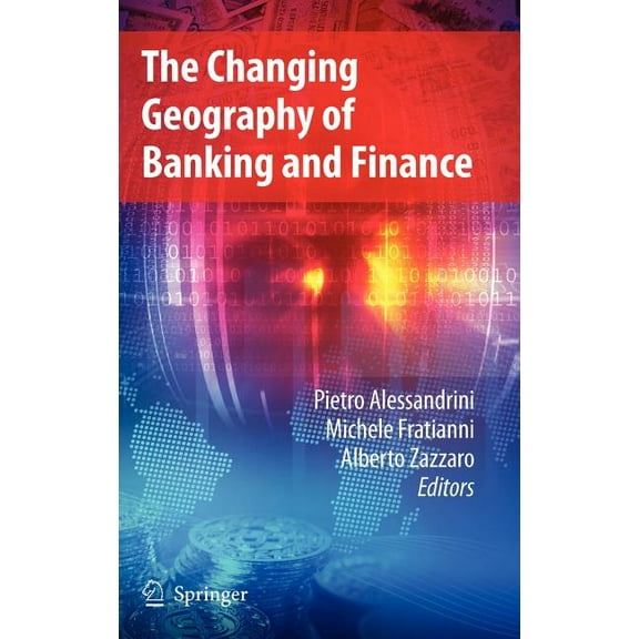 The Changing Geography of Banking and Finance, (Hardcover)