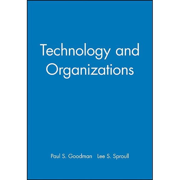 Technology and Organizations, (Paperback)