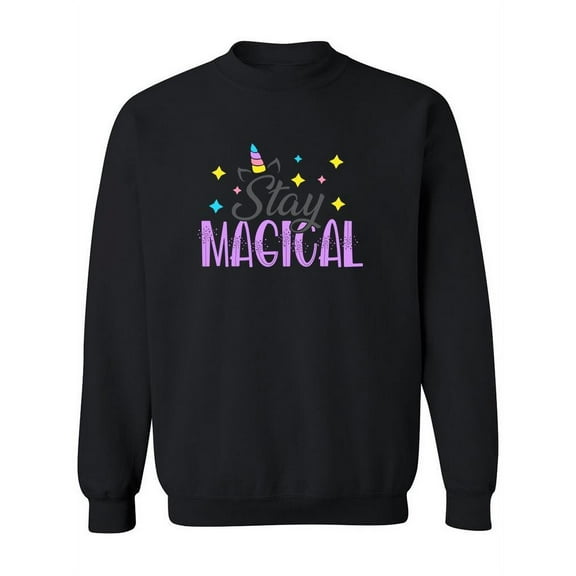 Stay Magical! Sweatshirt Women -Image by Shutterstock, Female 3X-Large