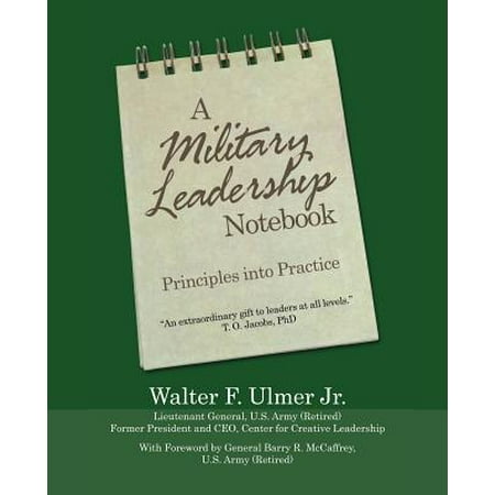 A Military Leadership Notebook : Principles Into (4 Best Practices For The Engineering Notebook)
