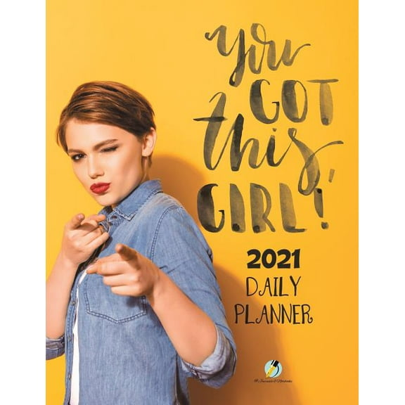 You Got This, Girl! 2021 Daily Planner (Paperback)