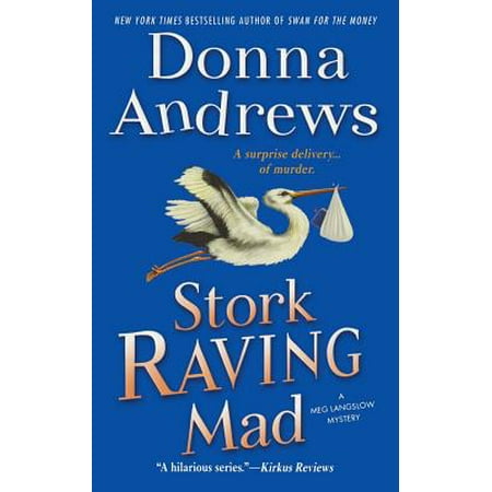 Stork Raving Mad (Best Raves In The Us)