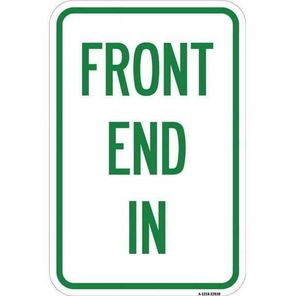 SignMission A-1218-23938 12 x 18 in. Aluminum Sign - Front End In