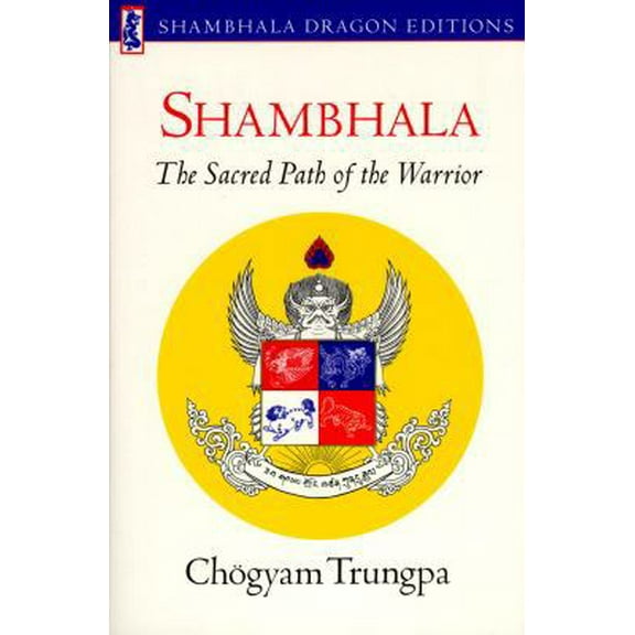 Pre-Owned Shambhala: Sacred Path of the Warrior (Paperback) 0877732647 9780877732648