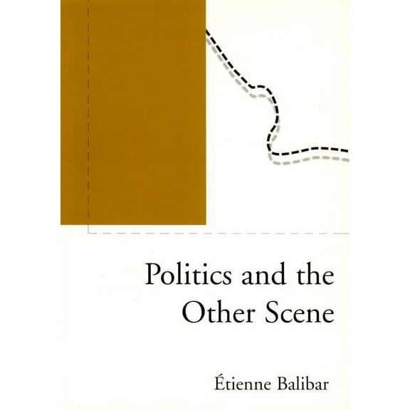 Politics and the Other Scene