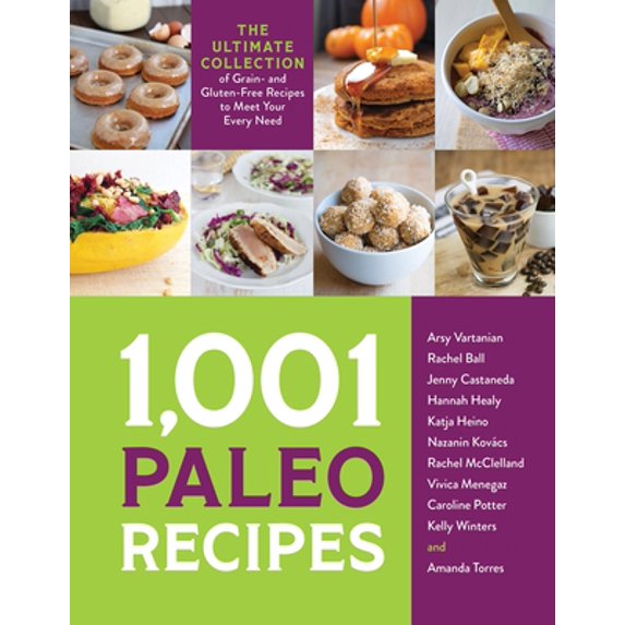 Pre-Owned 1,001 Paleo Recipes: The Ultimate Collection of Grain- And Gluten-Free Recipes to Meet Your Every Need (Paperback) 1645672379 9781645672371