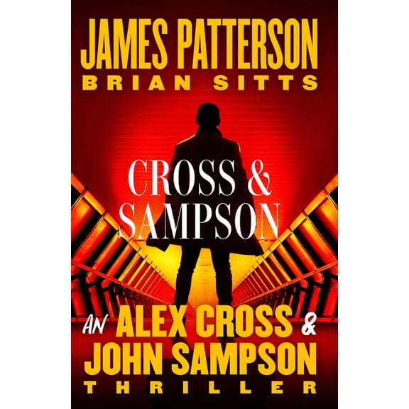 Cross and Sampson: An Alex Cross and John Sampson Thriller, (Paperback)