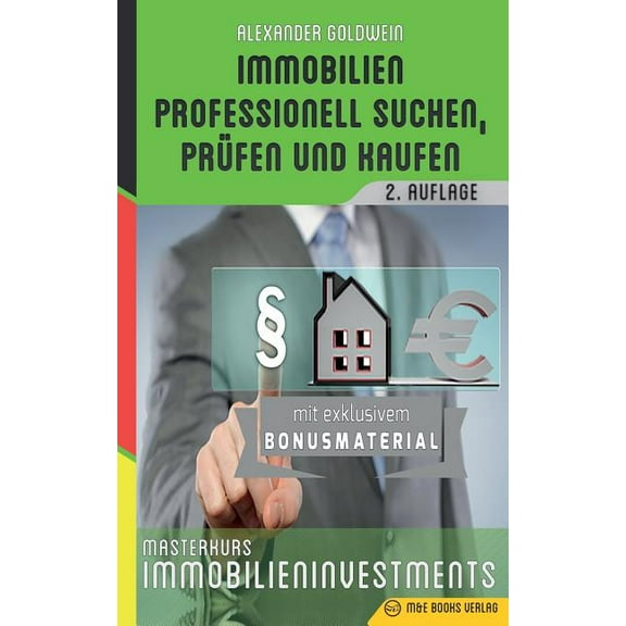 Immobilien professionell suchen, prüfen und kaufen: Masterkurs Immobilieninvestments, (Paperback)