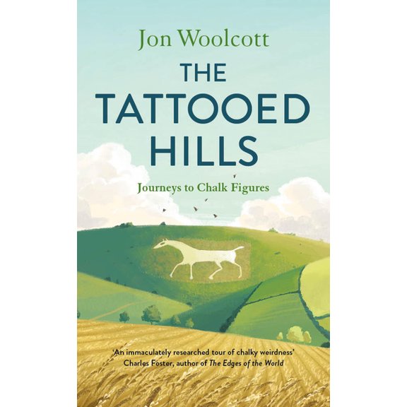 The Tattooed Hills: Journeys to Chalk Figures, (Hardcover)