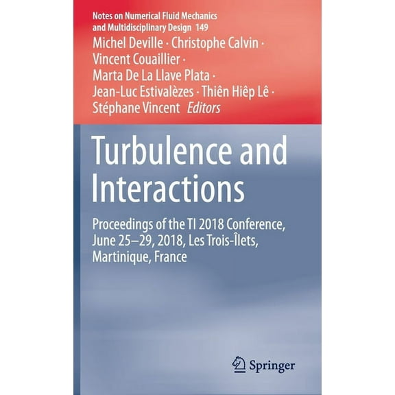 Notes on Numerical Fluid Mechanics and M Turbulence and Interactions: Proceedings of the Ti 2018 Conference, June 25-29, 2018, Les Trois-Ãlets, Martinique, Franc, Book 149, (Hardcover)