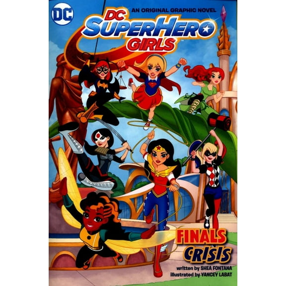 DC Super Hero Girls: Finals Crisis (Paperback)