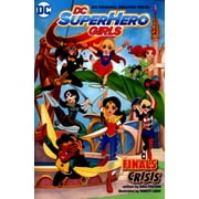 SHEA FONTANA; YANCEY LABAT; MONICA KUBINA DC Super Hero Girls: Finals Crisis (Paperback)