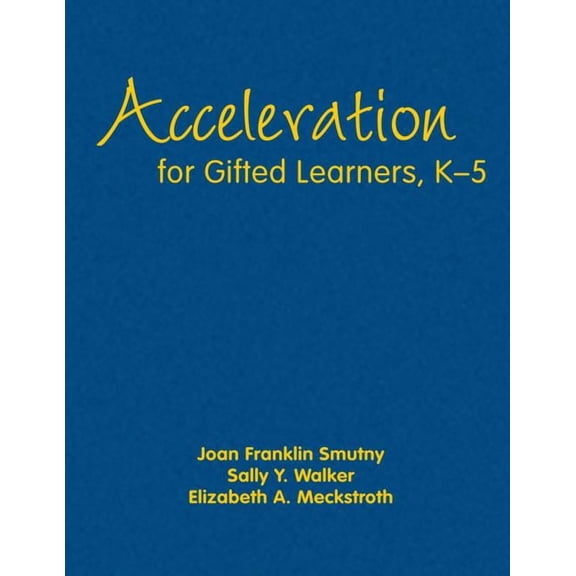 Acceleration for Gifted Learners, K-5, (Hardcover)