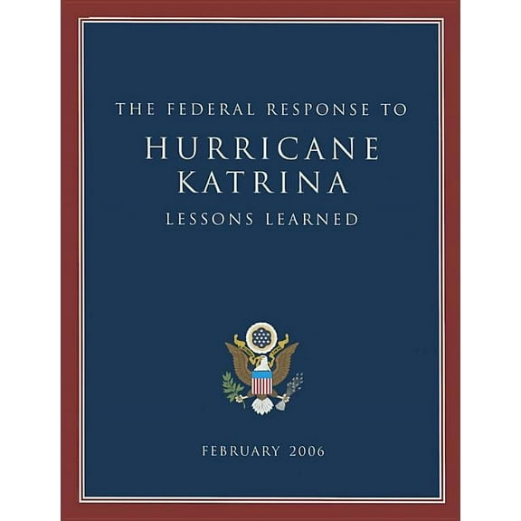 Lessons Learned: The Federal Response to Hurricane Katrina (Paperback)