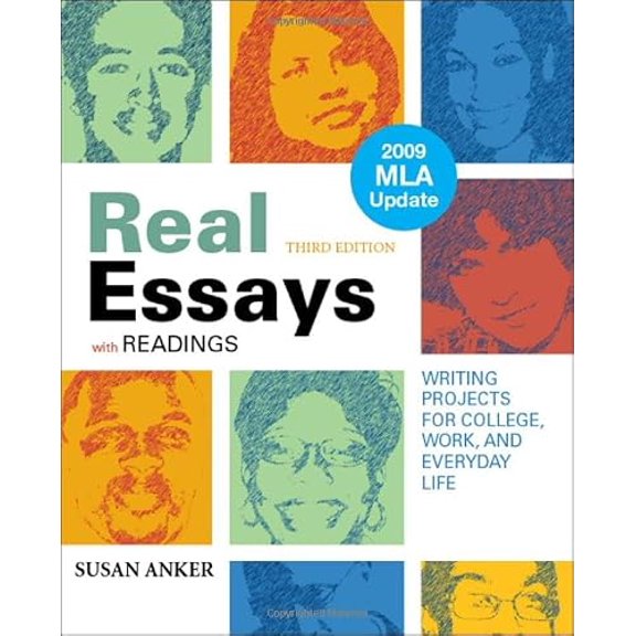 Pre-Owned Real Essays with Readings with 2009 MLA Update: Writing Projects for College, Work, and Everyday Life, 9780312607555, 0312607555, Paperback, Third edition