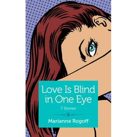 Eye Bling - Love Is Blind in One Eye - eBook