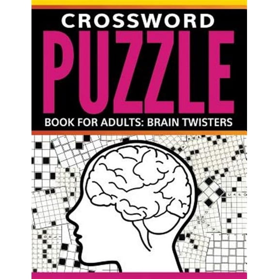 Crossword Puzzle Book for Adults: Brain Twisters