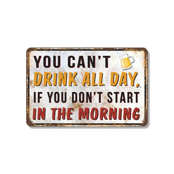 You Can’t Drink All Day If You Don’t Start In The Morning Vintage Style (2 Pack) 8 x 12 Inch Plastic Sign Rise Shine Pour Perfect for Bars Patios Tailgates Fun Gift for Beer Lovers