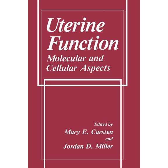 Uterine Function: Molecular and Cellular Aspects, (Paperback)