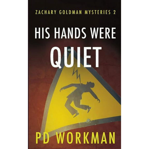 Zachary Goldman Mysteries His Hands Were Quiet, Book 2, (Paperback)