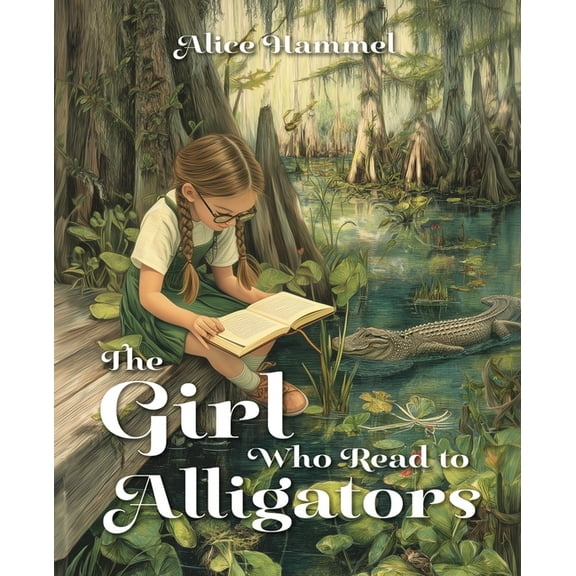 The Girl Who Read to Alligators, (Paperback)