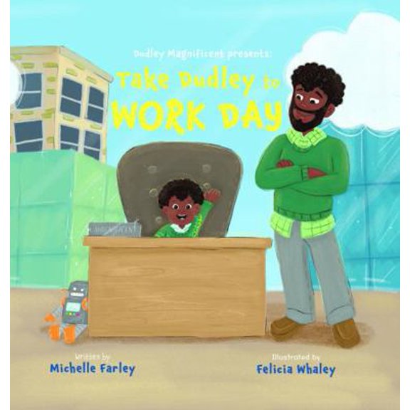 Pre-Owned Dudley Magnificent Presents: Take Dudley to Work Day (Paperback) 173230212X 9781732302129