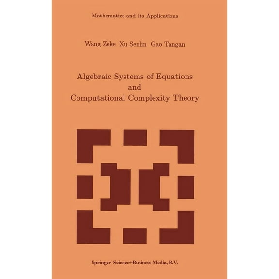 Mathematics and Its Applications Algebraic Systems and Computational Complexity Theory, Book 269, (Hardcover)