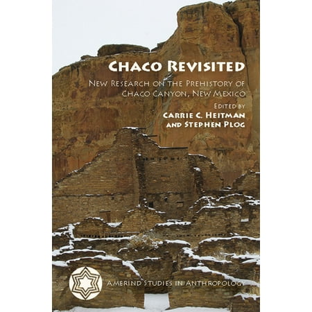 Chaco Revisited : New Research on the Prehistory of Chaco Canyon, New