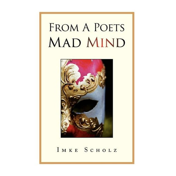 From a Poets Mad Mind