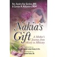 thumbnail image 1 of Nakia's Gift: A Mother's Journey from Misery to Ministry, 1 of 2