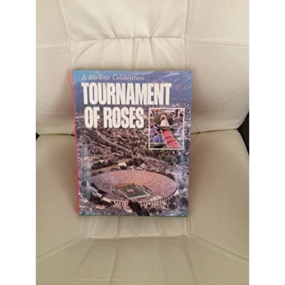 Pre-Owned Tournament of Roses: A One Hundred Year Celebration (Hardcover) 0070257949 9780070257948