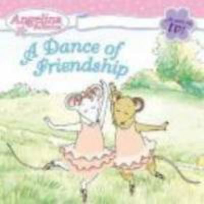 Pre-Owned A Dance of Friendship (Angelina Ballerina) (Paperback) 0448441152 9780448441153