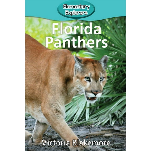 Elementary Explorers Florida Panthers, Book 38, (Paperback)