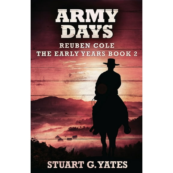 Reuben Cole - The Early Years Army Days, Book 2, (Paperback)