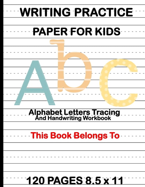 writing practice paper for kids alphabet letters tracing and