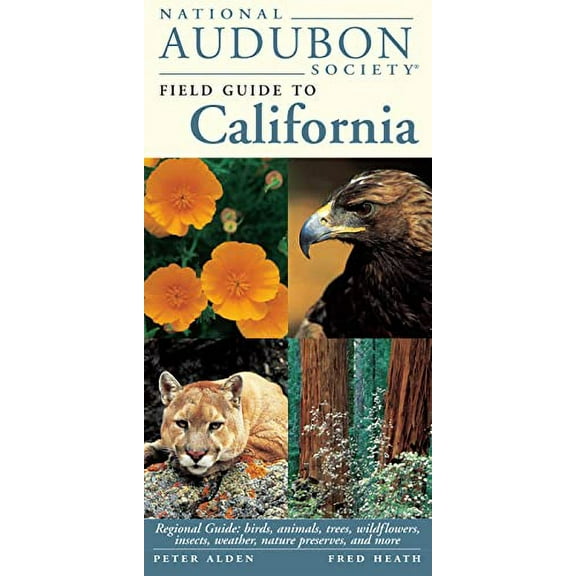 Pre-Owned National Audubon Society Field Guide to California (National Audubon Society Regional Field Guides): Regional Guide: Birds, Animals, Trees, ... More (National Paperback