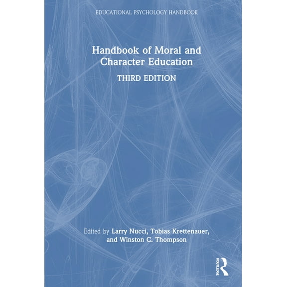 Educational Psychology Handbook Handbook of Moral and Character Education, (Hardcover)
