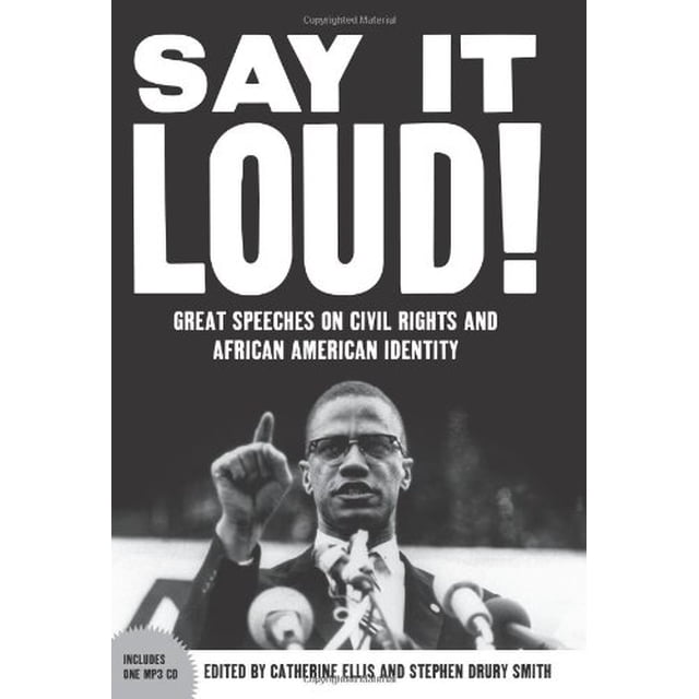 Say It Loud: Great Speeches on Civil Rights and African American Identity